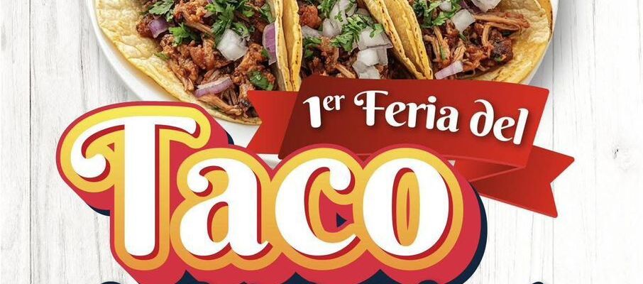 Alcaldía invita a la Feria del Taco 2026